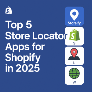 Top-5-Best-Store-Locator-Apps-for-Shopify-Stores-in-2025
